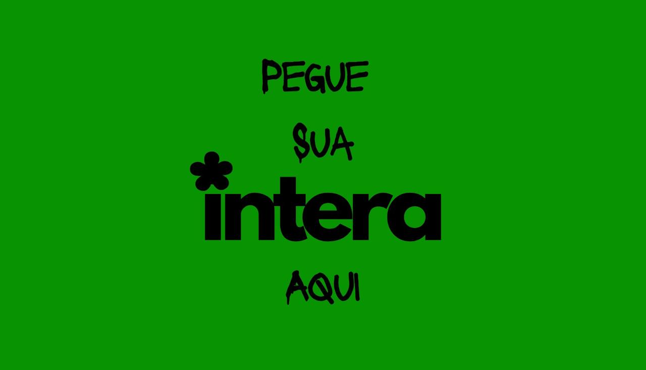 Arte verde da Intera com a frase Pegue sua Intera aqui